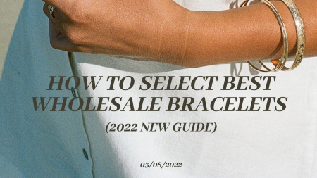 2022 Complete Guide Of Selling Cheap Wholesale Jewelry