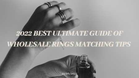 6 Important Rules Of Matching Wholesale Jewelry (2022 New Guide)