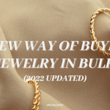 A New Way Of Buying Jewelry In Bulk (2022 Updated)