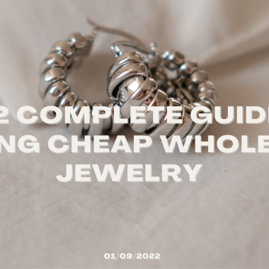 2022 Complete Guide Of Selling Cheap Wholesale Jewelry