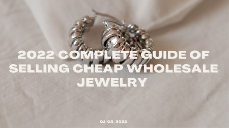 5 Tips Of How To Safely Buy Online Wholesale Jewelry (2022 Updated)