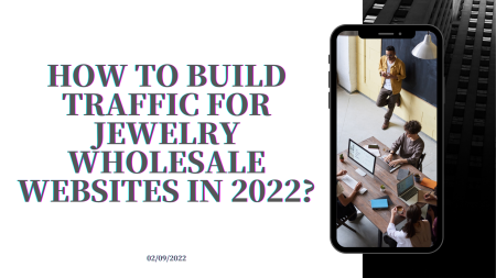 5 Tips Of How To Safely Buy Online Wholesale Jewelry (2022 Updated)